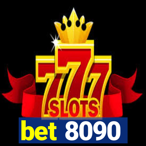 bet 8090